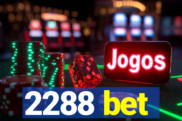 2288 bet